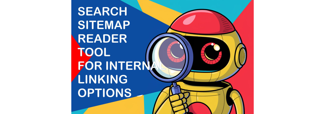 Sitemap Reader Tool: Boost Internal Linking & SEO