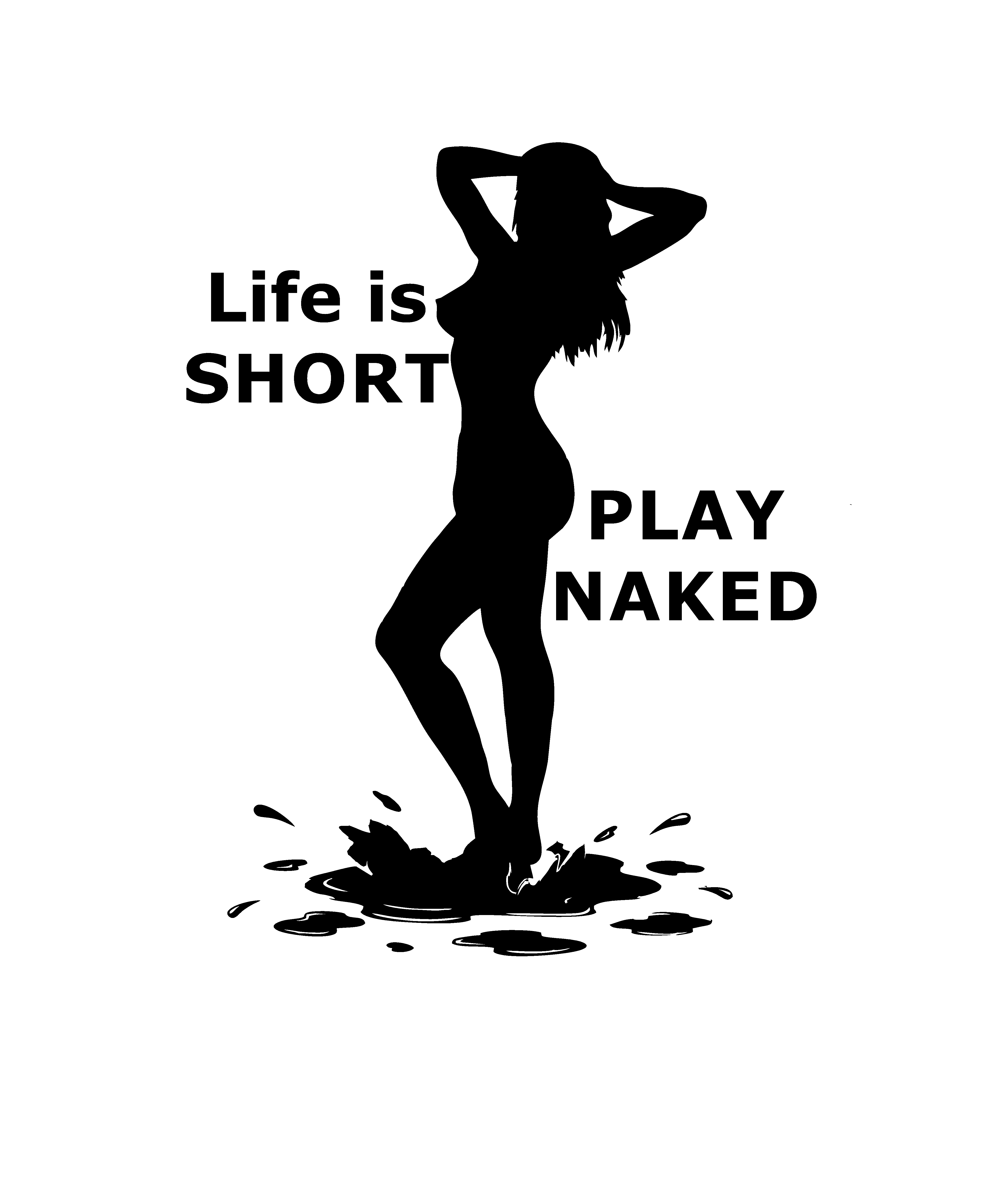 life-is-short-play-naked Design 13